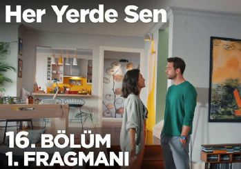 Her Yerde Sen dizisinin 16. bölüm fragmanı yayınlandı!