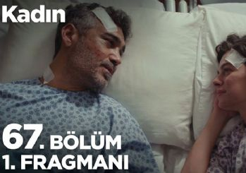 Kadın dizisinin 67. bölüm fragmanı yayınlandı!